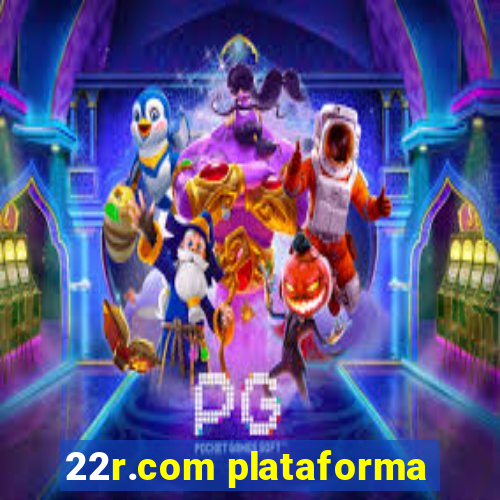 22r.com plataforma